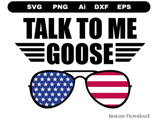 Talk to Me Goose SVG, America Sunglasses SVG, Maverick SVG