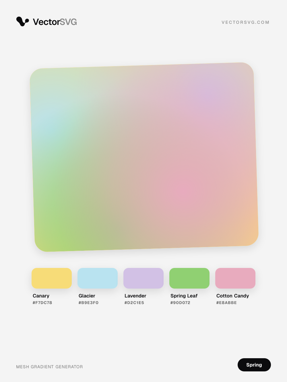 Blooming Showers Spring mesh gradient: Canary #F7DC78, Glacier #B9E3F0, Lavender #D2C1E5, Spring Leaf #90D072, Cotton Candy #E8ABBE Blooming Showers Spring mesh gradient: Canary #F7DC78, Glacier #B9E3F0, Lavender #D2C1E5, Spring Leaf #90D072, Cotton Candy #E8ABBE