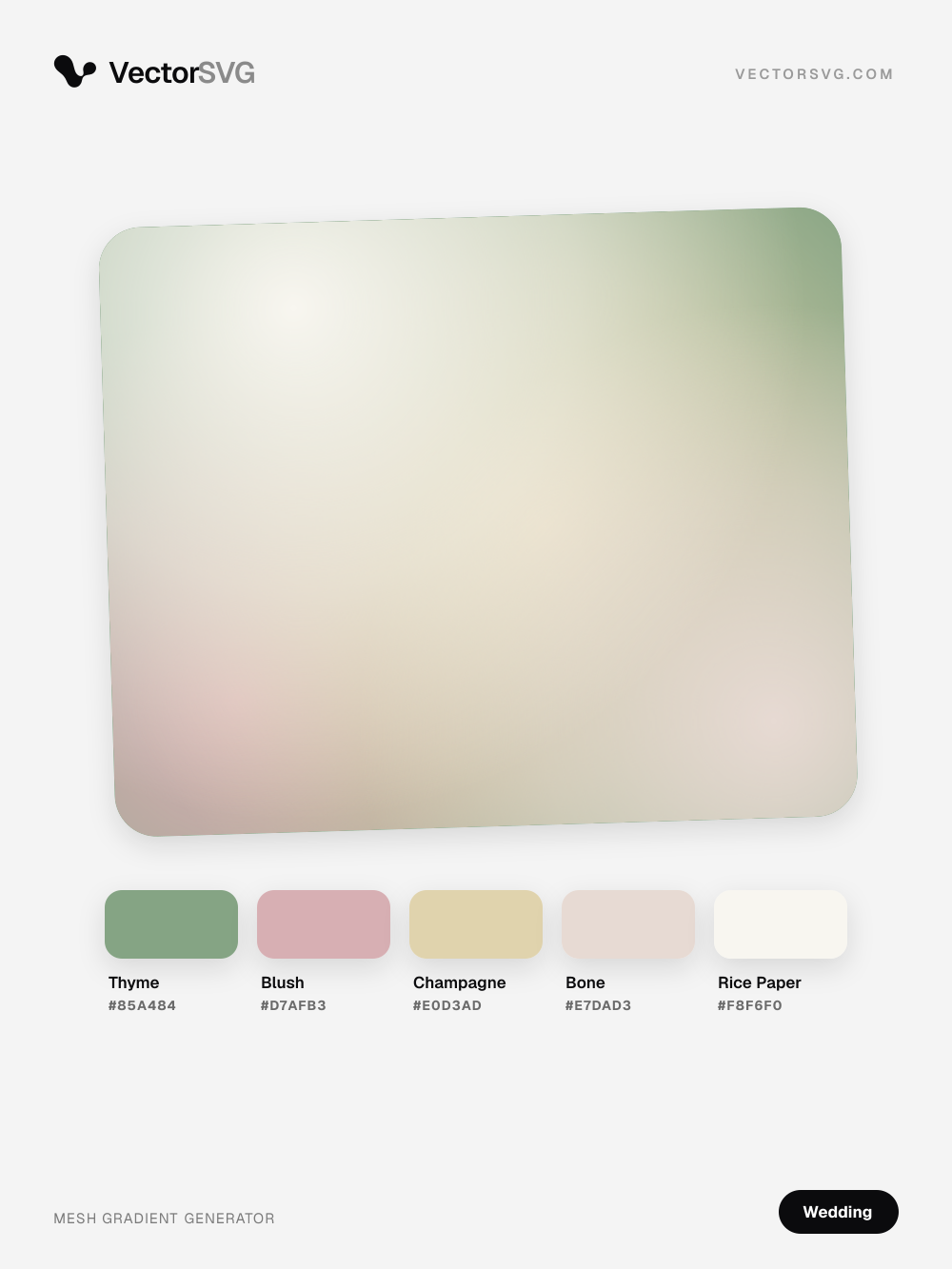 Blush Vows Wedding mesh gradient: Thyme #85A484, Blush #D7AFB3, Champagne #E0D3AD, Bone #E7DAD3, Rice Paper #F8F6F0 Blush Vows Wedding mesh gradient: Thyme #85A484, Blush #D7AFB3, Champagne #E0D3AD, Bone #E7DAD3, Rice Paper #F8F6F0