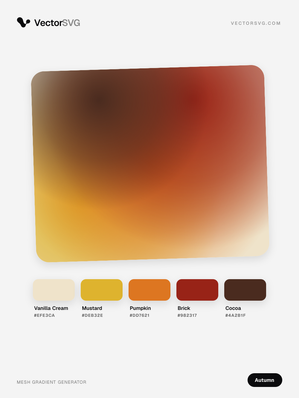 Gradiente mesh Cider Fire (Outono): Vanilla Cream #EFE3CA, Mustard #DEB32E, Pumpkin #DD7621, Brick #982317, Cocoa #4A2B1F Gradiente mesh Cider Fire (Outono): Vanilla Cream #EFE3CA, Mustard #DEB32E, Pumpkin #DD7621, Brick #982317, Cocoa #4A2B1F