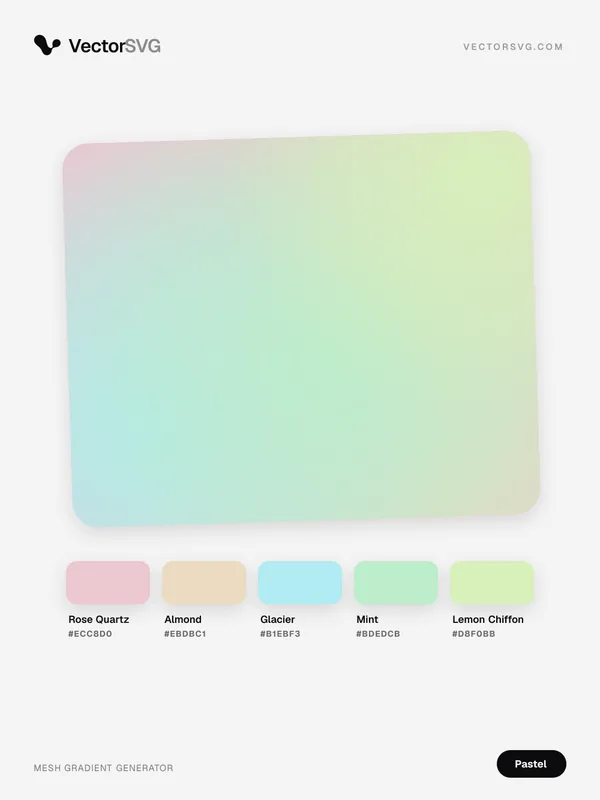 Cotton Lullaby Pastel mesh gradient: Rose Quartz #ECC8D0, Almond #EBDBC1, Glacier #B1EBF3, Mint #BDEDCB, Lemon Chiffon #D8F0BB Cotton Lullaby Pastel mesh gradient: Rose Quartz #ECC8D0, Almond #EBDBC1, Glacier #B1EBF3, Mint #BDEDCB, Lemon Chiffon #D8F0BB