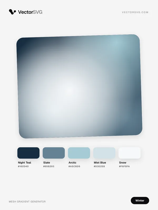 Crystal Fjord Winter mesh gradient: Night Teal #162D40, Slate #658293, Arctic #A5CBD5, Mist Blue #D3E2E8, Snow #F6F8FA Crystal Fjord Winter mesh gradient: Night Teal #162D40, Slate #658293, Arctic #A5CBD5, Mist Blue #D3E2E8, Snow #F6F8FA