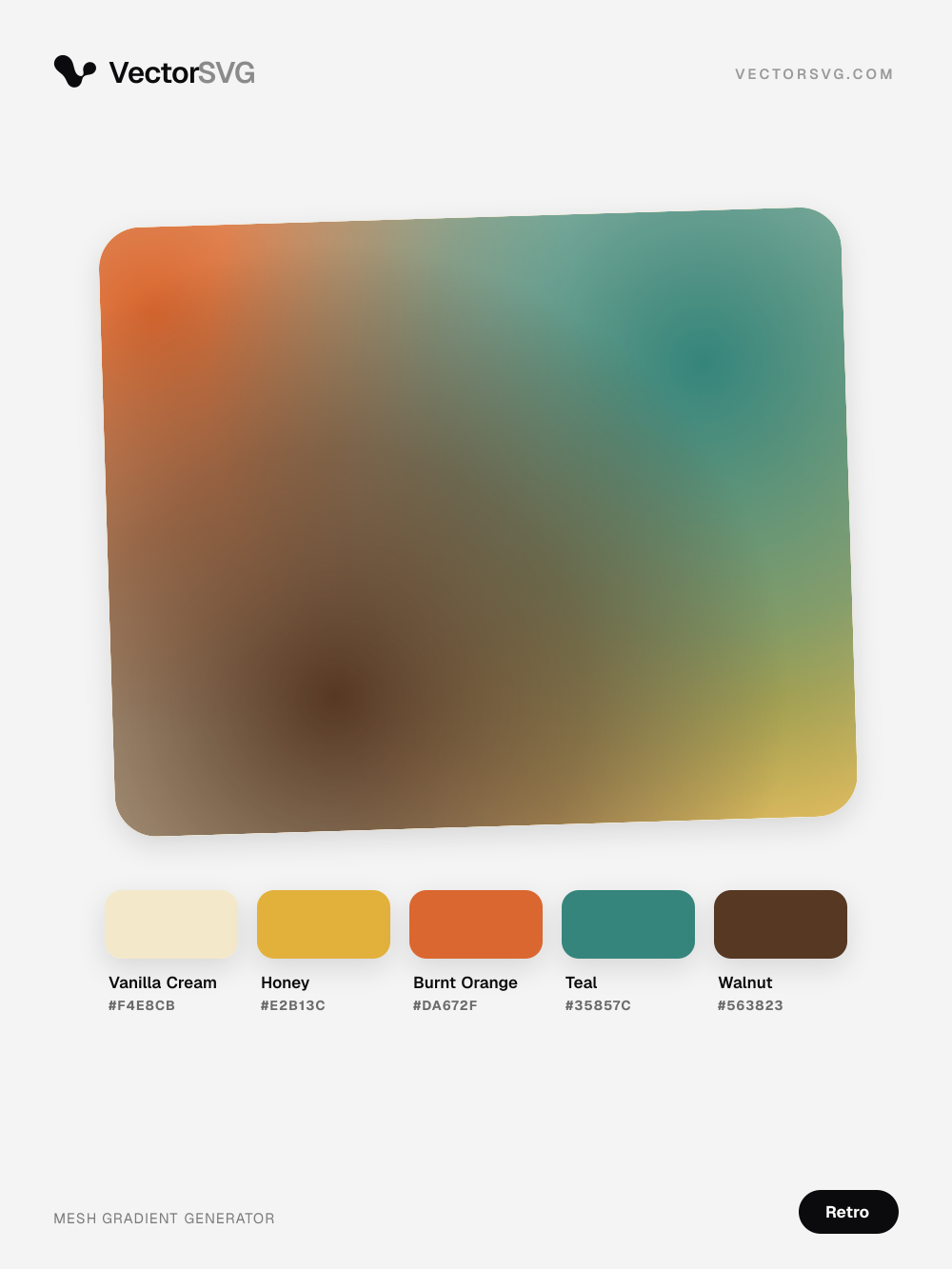 Groovy Radio Retro mesh gradient: Vanilla Cream #F4E8CB, Honey #E2B13C, Burnt Orange #DA672F, Teal #35857C, Walnut #563823 Groovy Radio Retro mesh gradient: Vanilla Cream #F4E8CB, Honey #E2B13C, Burnt Orange #DA672F, Teal #35857C, Walnut #563823