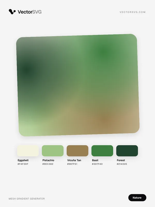 Herbal Path Nature mesh gradient: Eggshell #F4F3DF, Pistachio #9EC382, Vicuña Tan #987F51, Basil #3D7F40, Forest #21432E Herbal Path Nature mesh gradient: Eggshell #F4F3DF, Pistachio #9EC382, Vicuña Tan #987F51, Basil #3D7F40, Forest #21432E