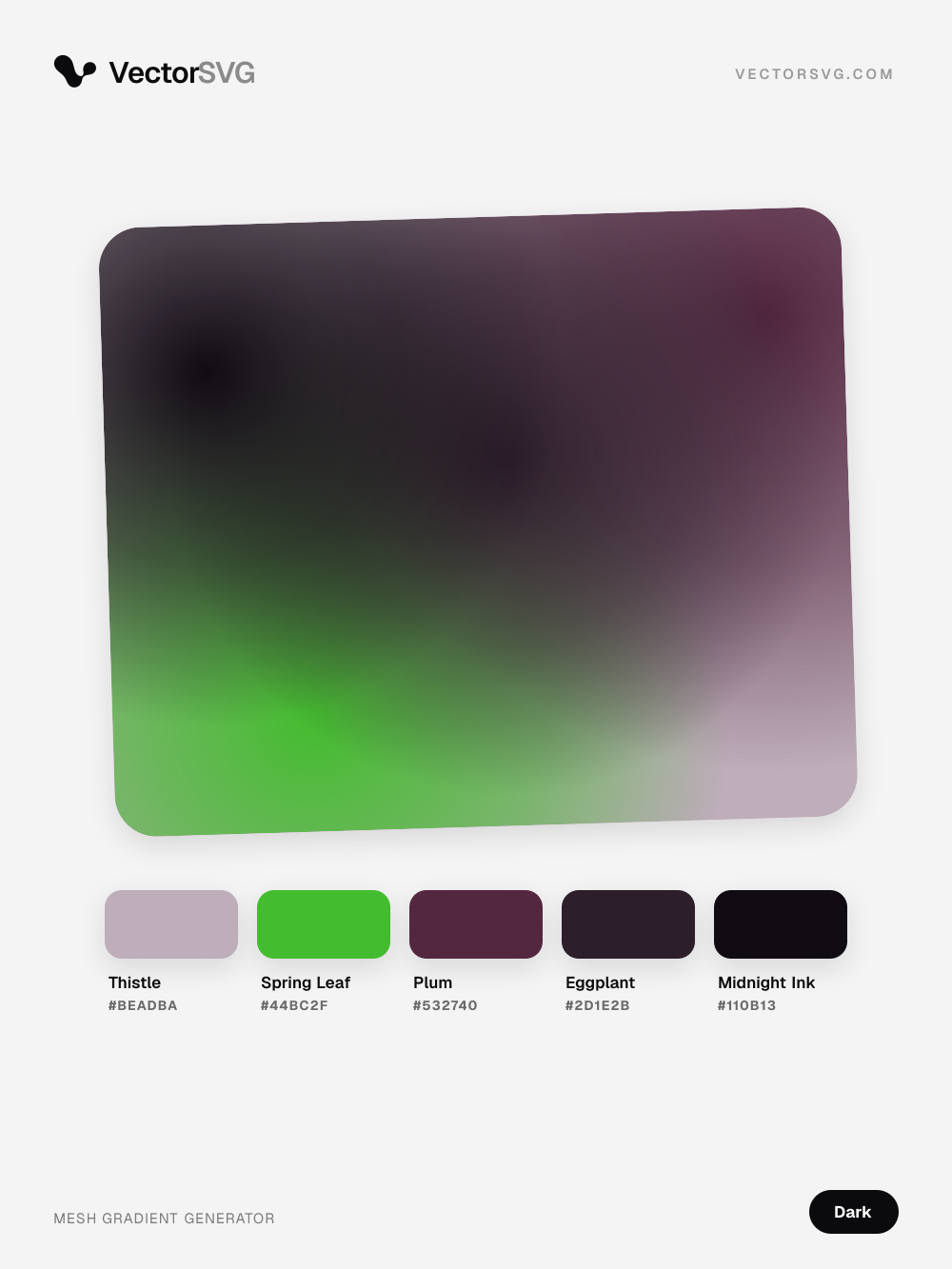 Ink Lounge Dark mesh gradient: Thistle #BEADBA, Spring Leaf #44BC2F, Plum #532740, Eggplant #2D1E2B, Midnight Ink #110B13 Ink Lounge Dark mesh gradient: Thistle #BEADBA, Spring Leaf #44BC2F, Plum #532740, Eggplant #2D1E2B, Midnight Ink #110B13