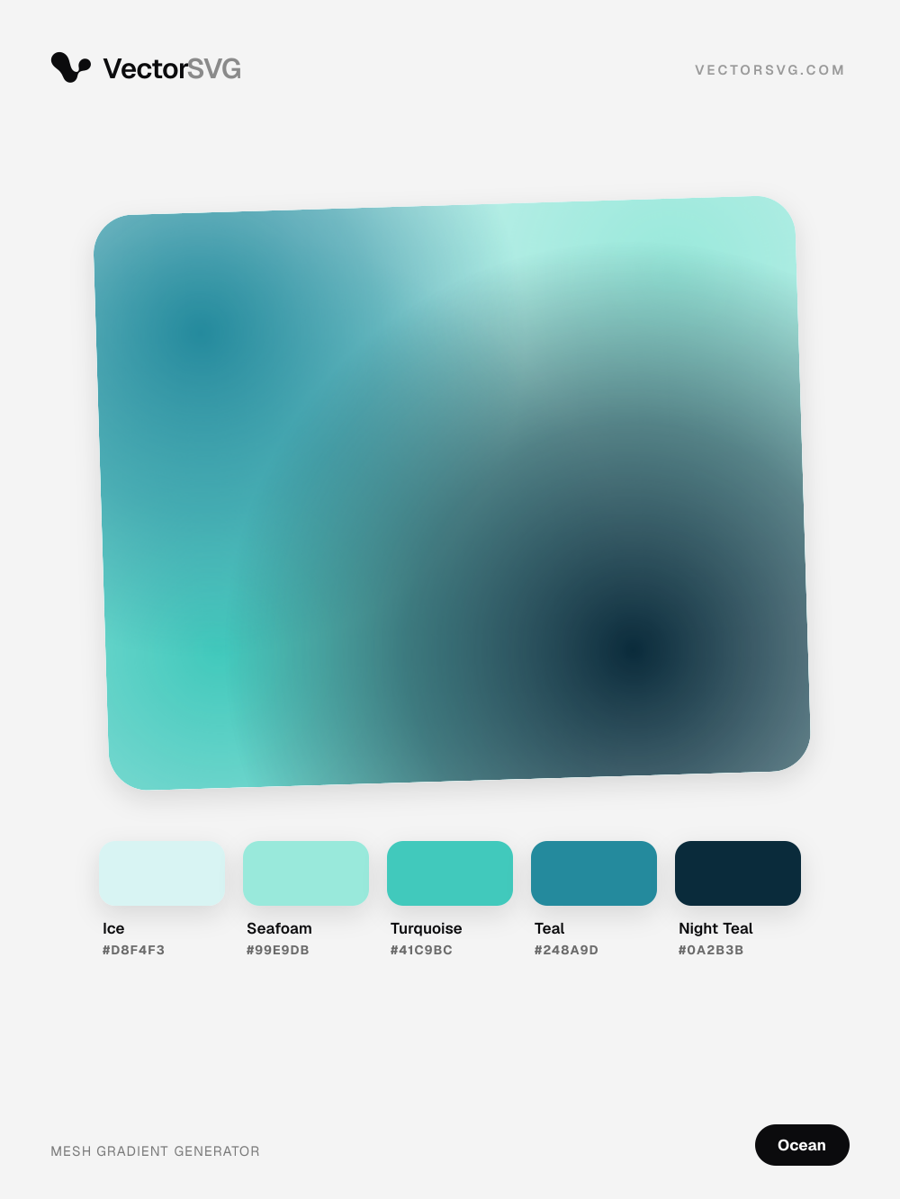 Lagoon Marina Ocean mesh gradient: Ice #D8F4F3, Seafoam #99E9DB, Turquoise #41C9BC, Teal #248A9D, Night Teal #0A2B3B Lagoon Marina Ocean mesh gradient: Ice #D8F4F3, Seafoam #99E9DB, Turquoise #41C9BC, Teal #248A9D, Night Teal #0A2B3B