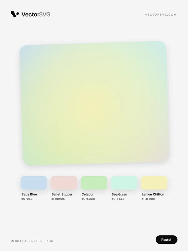 Milky Sorbet Pastel mesh gradient: Baby Blue #C7DEEF, Ballet Slipper #F0D9D5, Celadon #C7ECBC, Sea Glass #CFF5E6, Lemon Chiffon #F4F0B8 Milky Sorbet Pastel mesh gradient: Baby Blue #C7DEEF, Ballet Slipper #F0D9D5, Celadon #C7ECBC, Sea Glass #CFF5E6, Lemon Chiffon #F4F0B8