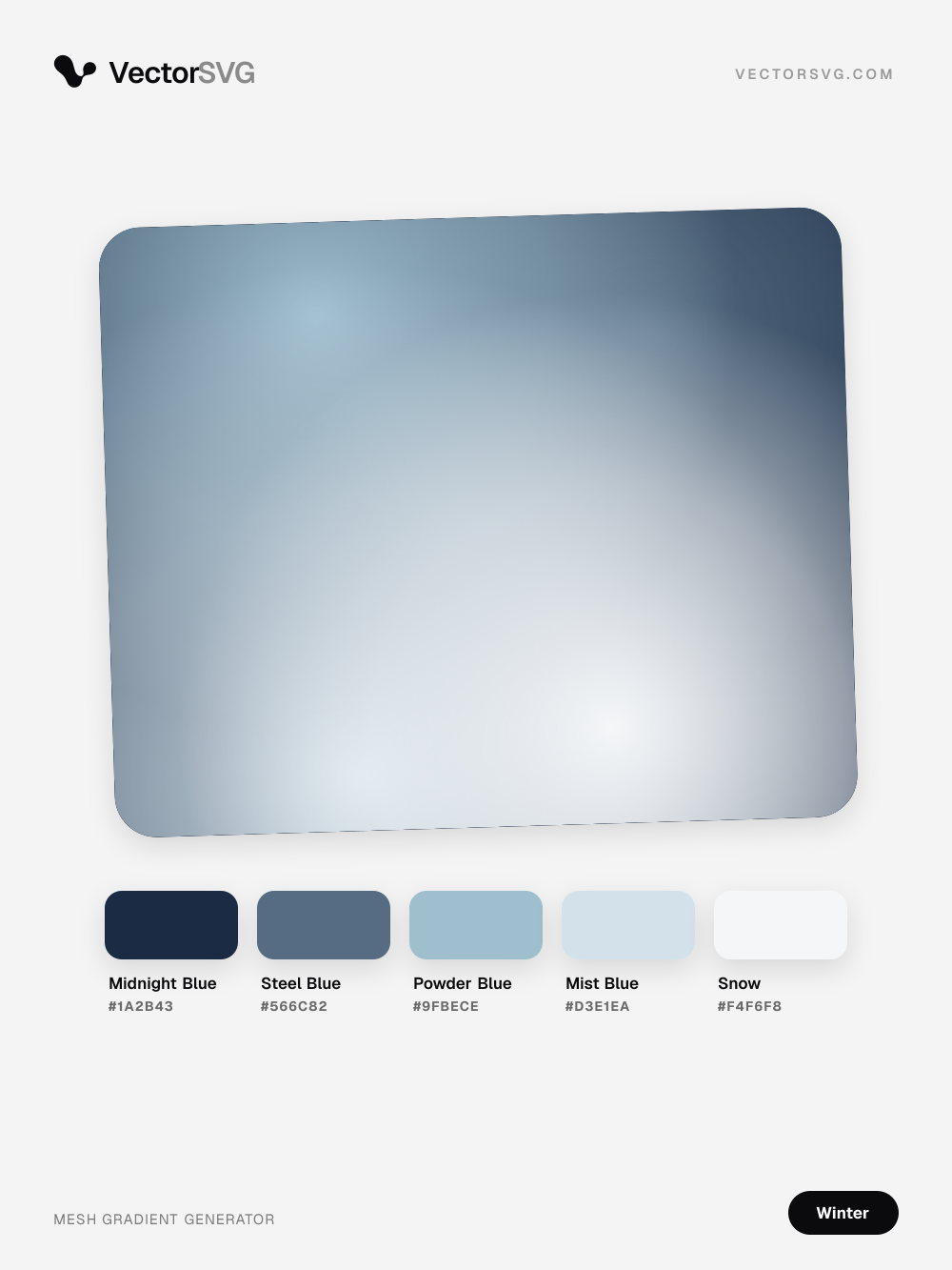 Polar Night Winter mesh gradient: Midnight Blue #1A2B43, Steel Blue #566C82, Powder Blue #9FBECE, Mist Blue #D3E1EA, Snow #F4F6F8 Polar Night Winter mesh gradient: Midnight Blue #1A2B43, Steel Blue #566C82, Powder Blue #9FBECE, Mist Blue #D3E1EA, Snow #F4F6F8