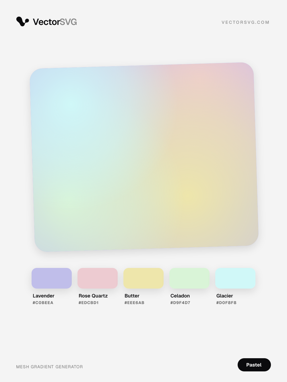 Powder Morning Pastel mesh gradient: Lavender #C0BEEA, Rose Quartz #EDCBD1, Butter #EEE6AB, Celadon #D9F4D7, Glacier #D0F8F8 Powder Morning Pastel mesh gradient: Lavender #C0BEEA, Rose Quartz #EDCBD1, Butter #EEE6AB, Celadon #D9F4D7, Glacier #D0F8F8