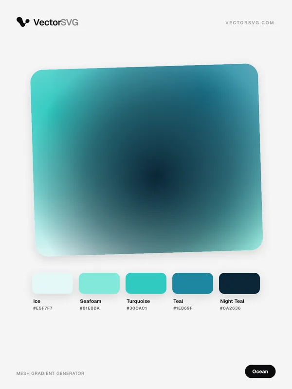 Reef Current Ocean mesh gradient: Ice #E5F7F7, Seafoam #81E8DA, Turquoise #30CAC1, Teal #1E869F, Night Teal #0A2636 Reef Current Ocean mesh gradient: Ice #E5F7F7, Seafoam #81E8DA, Turquoise #30CAC1, Teal #1E869F, Night Teal #0A2636