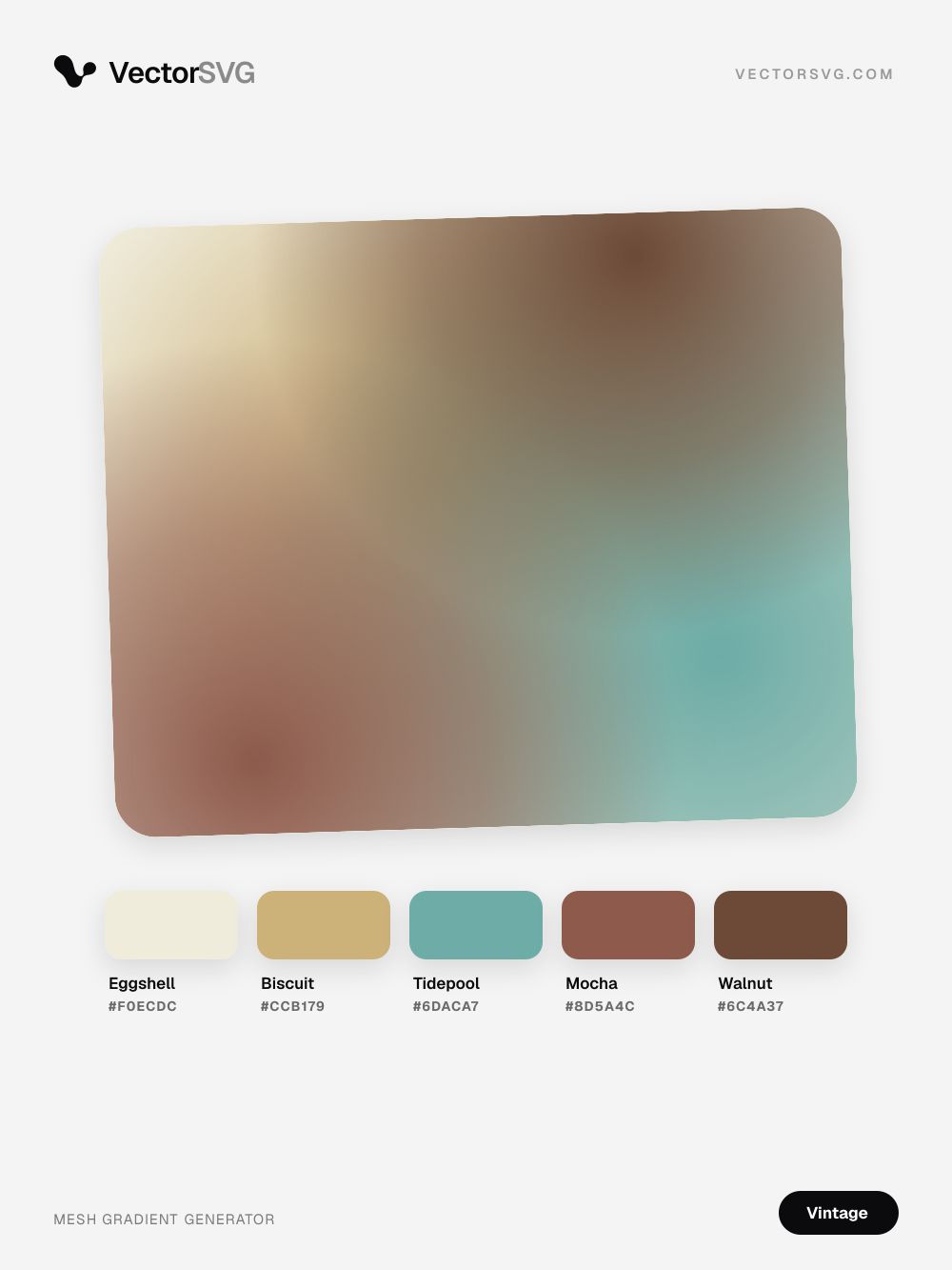 Gradiente mesh Sepia Album (Vintage): Eggshell #F0ECDC, Biscuit #CCB179, Tidepool #6DACA7, Mocha #8D5A4C, Walnut #6C4A37 Gradiente mesh Sepia Album (Vintage): Eggshell #F0ECDC, Biscuit #CCB179, Tidepool #6DACA7, Mocha #8D5A4C, Walnut #6C4A37