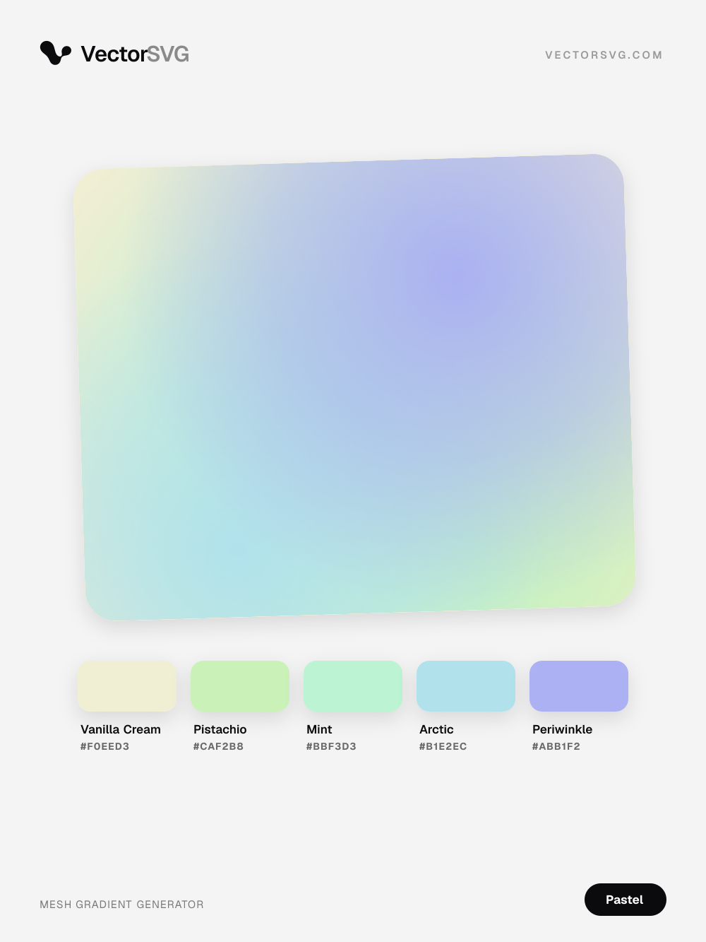Soft Lullaby Pastel mesh gradient: Vanilla Cream #F0EED3, Pistachio #CAF2B8, Mint #BBF3D3, Arctic #B1E2EC, Periwinkle #ABB1F2 Soft Lullaby Pastel mesh gradient: Vanilla Cream #F0EED3, Pistachio #CAF2B8, Mint #BBF3D3, Arctic #B1E2EC, Periwinkle #ABB1F2