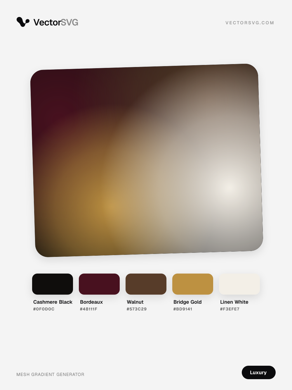 Velvet Atelier Luxury mesh gradient: Cashmere Black #0F0D0C, Bordeaux #48111F, Walnut #573C29, Bridge Gold #BD9141, Linen White #F3EFE7 Velvet Atelier Luxury mesh gradient: Cashmere Black #0F0D0C, Bordeaux #48111F, Walnut #573C29, Bridge Gold #BD9141, Linen White #F3EFE7