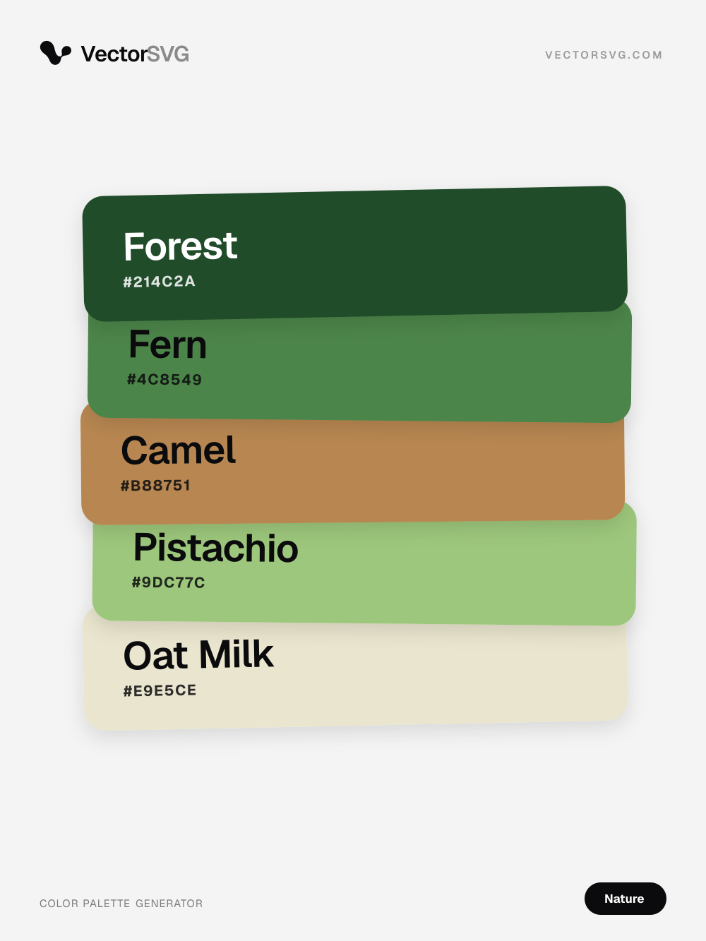Fern Glade Doğa renk paleti: Forest #214C2A, Fern #4C8549, Camel #B88751, Pistachio #9DC77C, Oat Milk #E9E5CE Fern Glade Doğa renk paleti: Forest #214C2A, Fern #4C8549, Camel #B88751, Pistachio #9DC77C, Oat Milk #E9E5CE