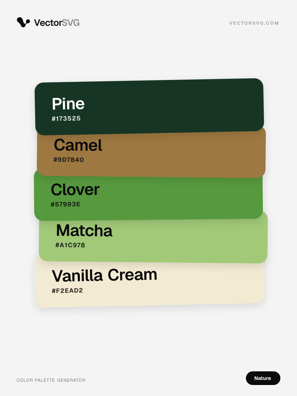 Fern Hollow Nature color palette: Pine #173525, Camel #9D7840, Clover #57993E, Matcha #A1C978, Vanilla Cream #F2EAD2 Fern Hollow Nature color palette: Pine #173525, Camel #9D7840, Clover #57993E, Matcha #A1C978, Vanilla Cream #F2EAD2