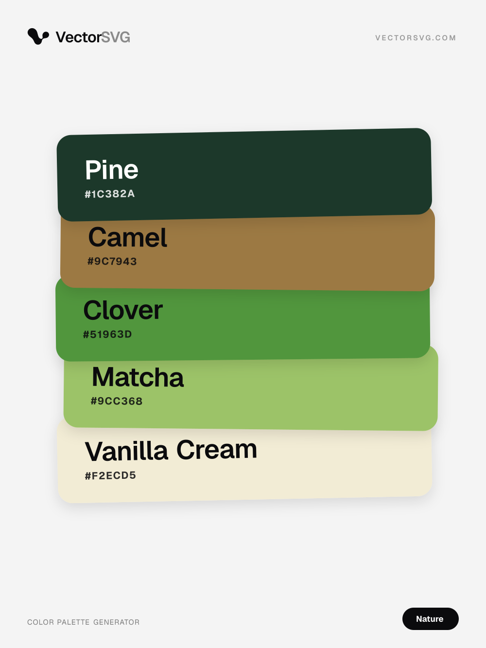 Mossy Valley Nature color palette: Pine #1C382A, Camel #9C7943, Clover #51963D, Matcha #9CC368, Vanilla Cream #F2ECD5 Mossy Valley Nature color palette: Pine #1C382A, Camel #9C7943, Clover #51963D, Matcha #9CC368, Vanilla Cream #F2ECD5